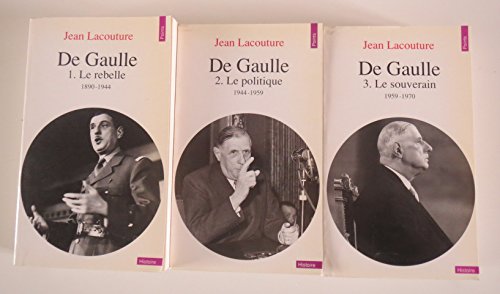 DE GAULLE COFFRET 3 VOLUMES : VOLUME 1, LE REBELLE (1890-1944). VOLUME 2, LE POLITIQUE (1944-1959). VOLUME 3, LE SOUVERAIN (1959-1970