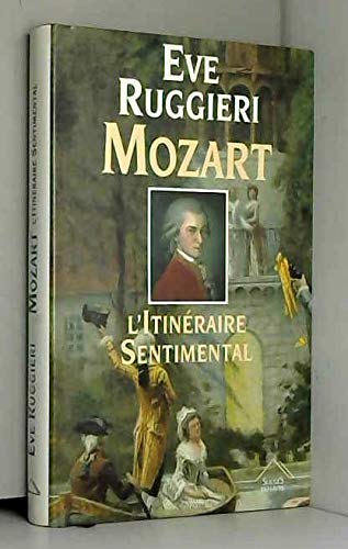 Mozart: L'itinéraire sentimental