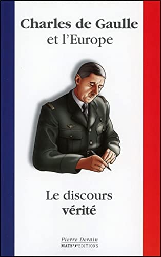 Charles de Gaulle et l'Europe - Le discours "Vérité"