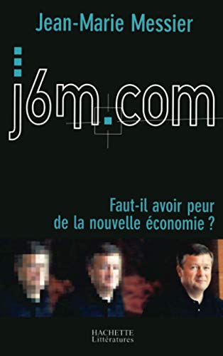 j6m.com. Faut-il avoir peur de la nouvelle économie ?