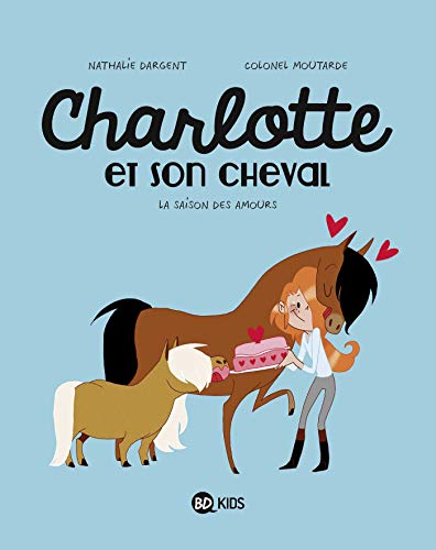 Charlotte et son cheval, Tome 03: La saison des amours