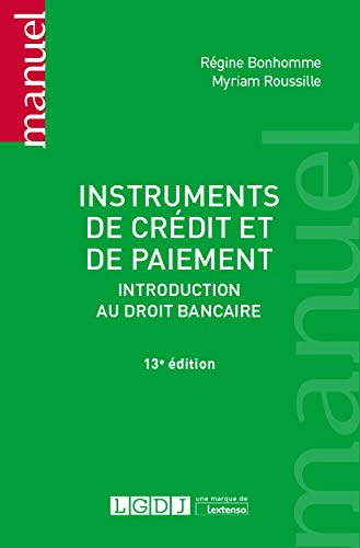 Instruments de crédit et de paiement: Introduction au droit bancaire (2019)
