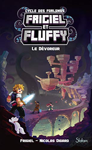 Frigiel et Fluffy, Le Cycle des Farlands, tome 2 : Le Dévoreur - Minecraft