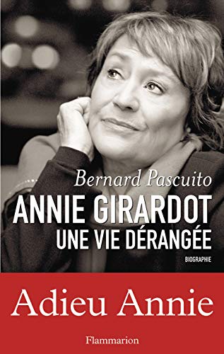 Annie Girardot une vie dérangée