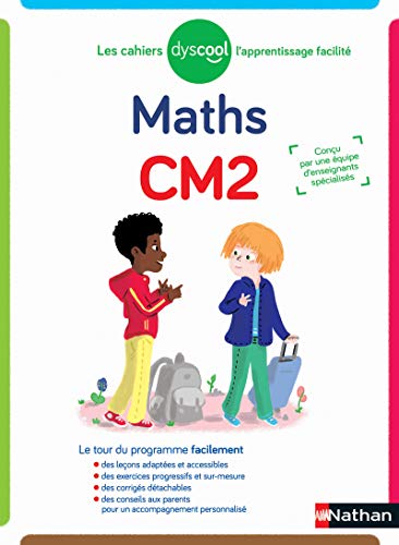 Dyscool - Cahier de Maths CM2 - Adapté aux enfants dys ou en difficulté