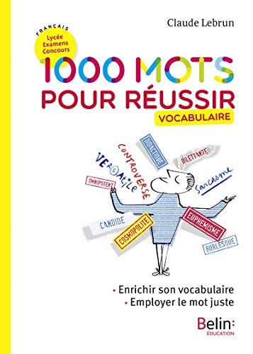 Français Lycée Examens Concours 1000 mots pour réussir