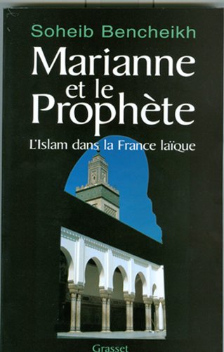 Marianne et le prophète : L'Islam dans la France laïque