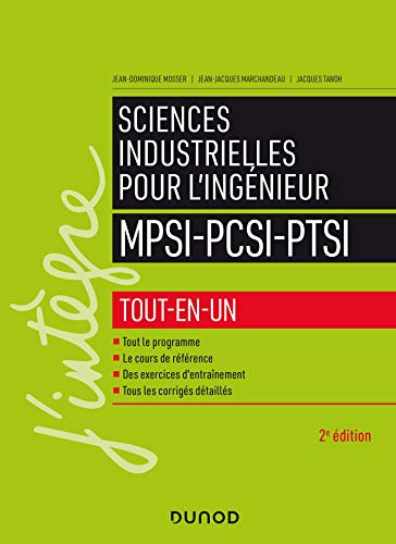 Sciences industrielles pour l'ingénieur MPSI-PCSI-PTSI - 2e éd.: Tout-en-un