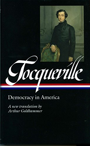 Alexis de Tocqueville: Democracy in America (LOA