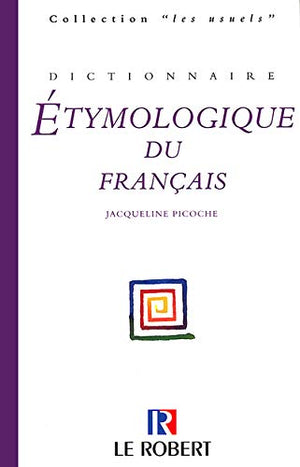 Dictionnaire étymologique du français