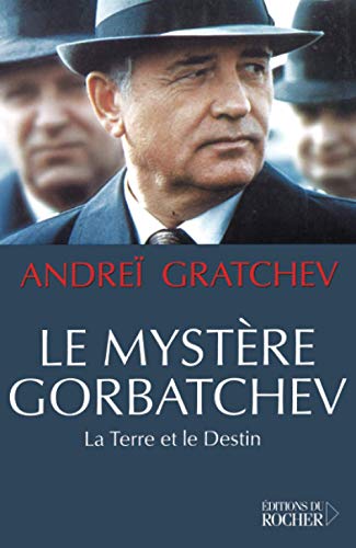 Le Mystère Gorbatchev : La Terre et le Destin