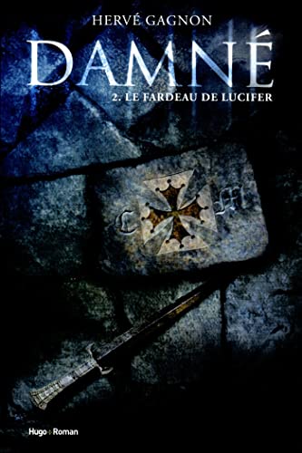 Damné T02 Le fardeau de Lucifer: Le fardeau de Lucifer