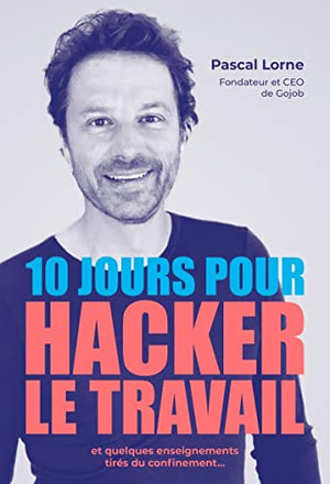 10 jours pour hacker le travail