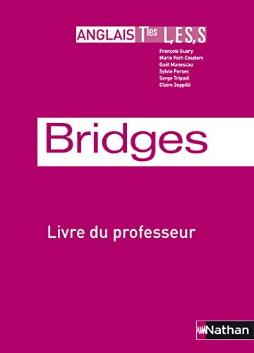 Bridges Term. L, ES, S - Livre du professeur