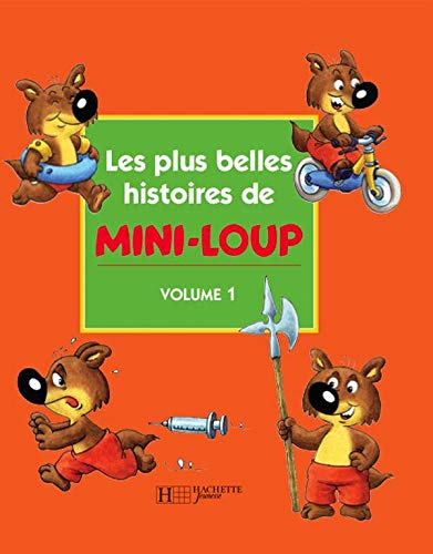 Les plus belles histoires de Mini-Loup: Volume 1