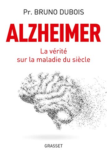 Alzheimer: La vérité sur la maladie du siècle