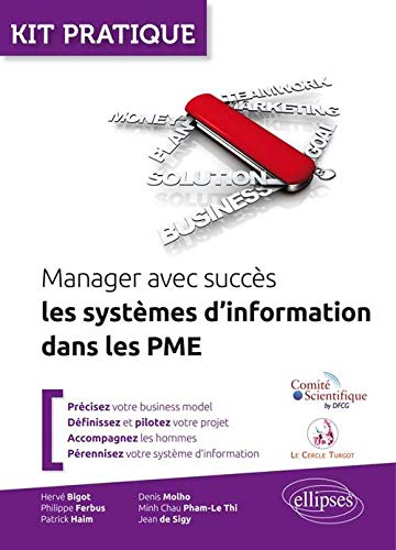 Kit Pratique Manager avec Succès les Systèmes d'Information Dans les PME