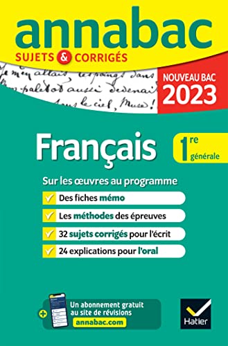 Annales du bac Annabac 2023 Français 1re générale: sujets corrigés sur les oeuvres au programme 2022-2023