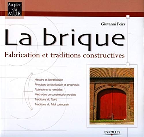La brique: Fabrication et traditions constructives