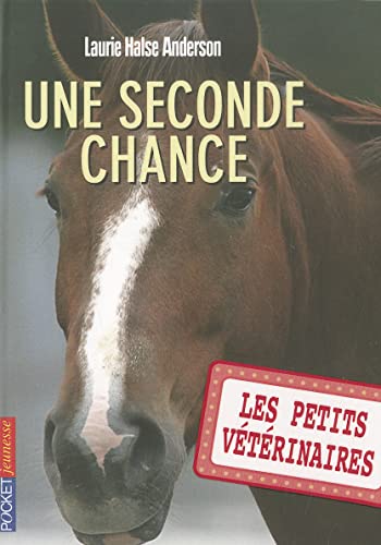 Les petits vétérinaires - tome 03 : Une seconde chance