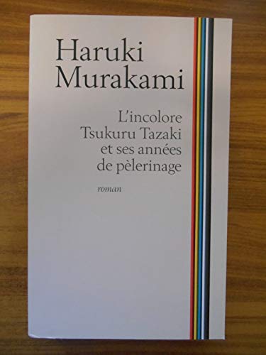 L'Incolore Tsukuru Tazaki et ses Années de Pélerinage