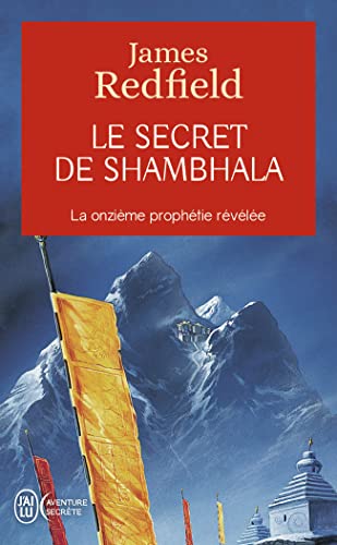 Le secret de Shambhala - La onzième prophétie révélée