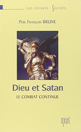 Dieu et Satan - Le combat continue
