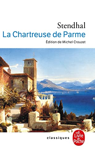 La Chartreuse de Parme, Stendhal - Prépas scientifiques 2018-2019 - Classiques de poche
