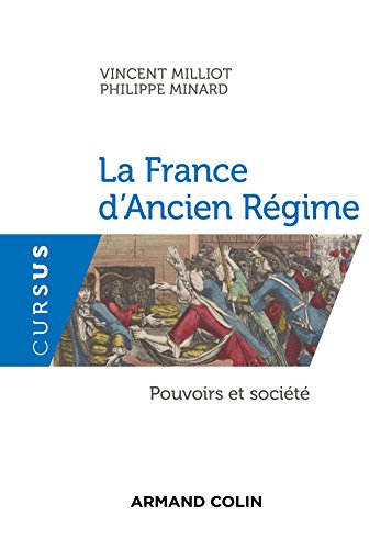 La France d'Ancien Régime - Pouvoirs et société: Pouvoirs et société