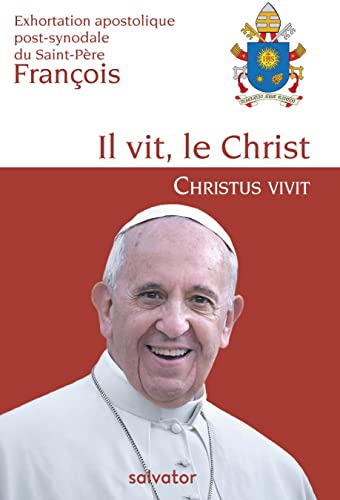 Exhortation apostolique post-synodale du Saint-Père François Il vit, le Christ. Christus Vivit