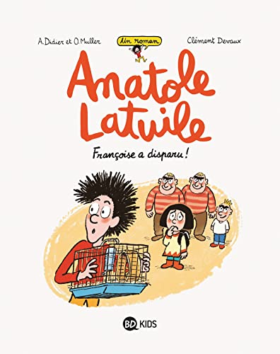 Anatole Latuile roman, Tome 04: Françoise a disparu !