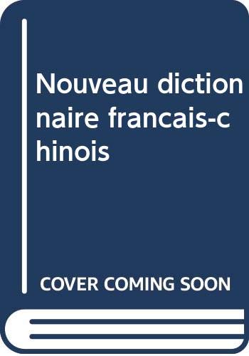 Nouveau dictionnaire français-chinois