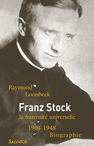 Franz Stock (1904-1948) : La fraternité universelle