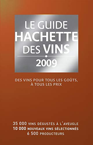 Le guide Hachette des vins. Edition 2010