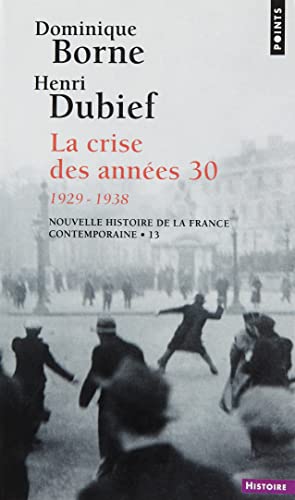 Nouvelle Histoire de la France contemporaine, tome 13 : La Crise des années trente, 1929-1938