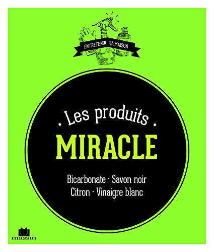 Les produits miracles: bicarbonate savon noir citron vinaigre blanc
