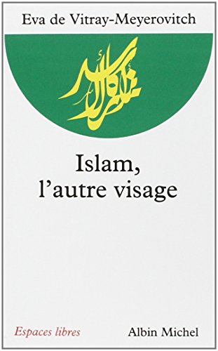 Islam, l'autre visage