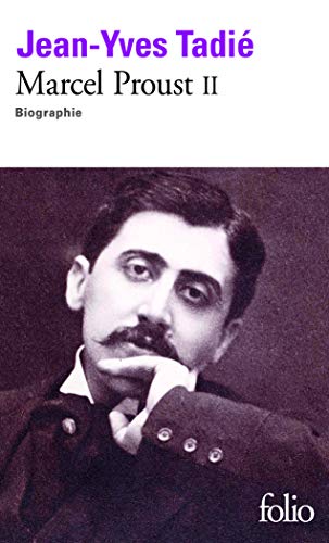 Marcel Proust (Tome 2): Biographie