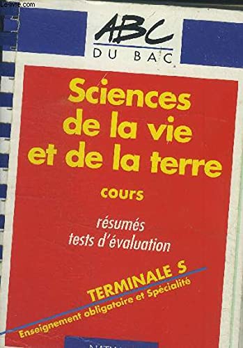 SCIENCES DE LA VIE ET DE LA TERRE TERMINALE S. Résumé, tests d'évaluation