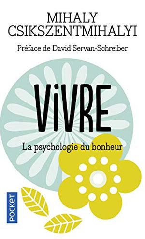 Vivre: La psychologie du bonheur