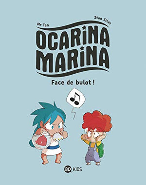 Ocarina Marina, Tome 01: Face de bulot !