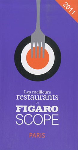Les meilleurs restaurants du Figaroscope 2011 : Paris