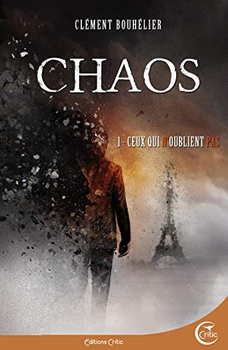 Chaos, Tome 1 : Ceux qui n'oublient pas