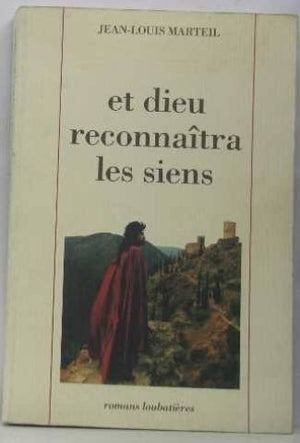 Et Dieu reconnaîtra les siens