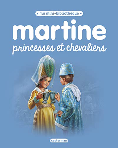 Martine, ma mini bibliothèque - Martine princesses et chevaliers