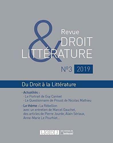 Revue Droit & Littérature N° 3-2019: DU DROIT A LA LITTERATURE