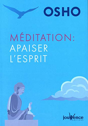 Méditation : Apaiser l'esprit