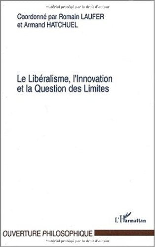 Le Libéralisme, l'Innovation et la Question des Limites