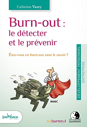 Burn-out : Le détecter et le prévenir