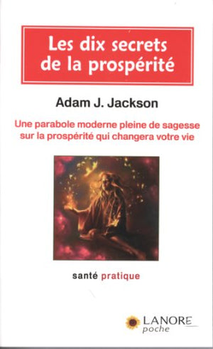 Les dix secrets de la prospérité